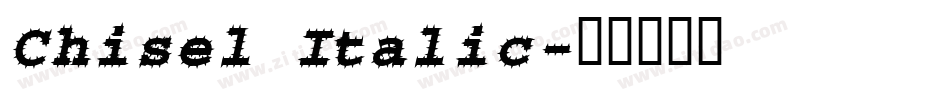 Chisel Italic字体转换